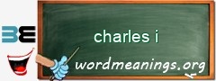 WordMeaning blackboard for charles i